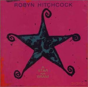 Robyn Hitchcock: Star for Bram [CD]