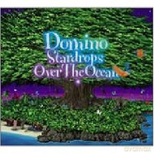 Domino: Stardrops Over the Ocean [CD]
