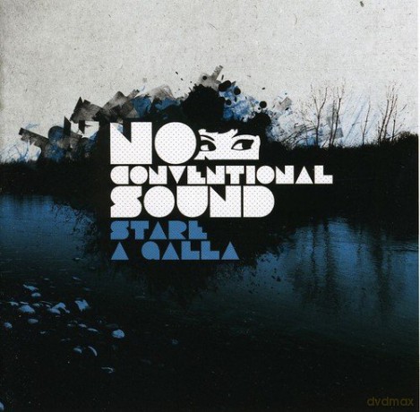 No Conventional Sound: Stare a Galla [CD]