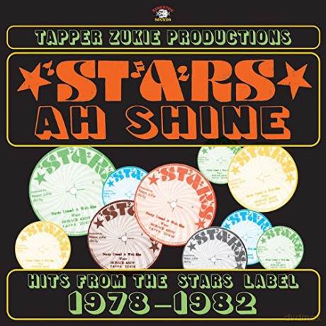 Tapper Zukie: Stars Ah Shine Star Records 1976-1988 [CD]