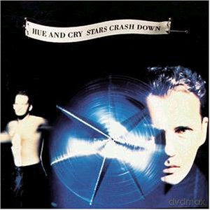 Hue and Cry: Stars Crash Down [CD]