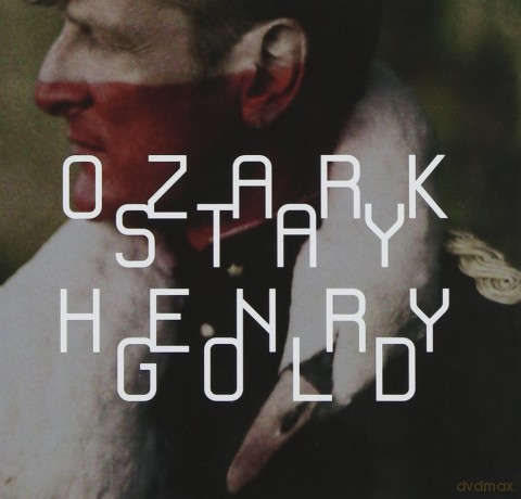 Ozark Henry: Stay Gold -Ltd- [2CD]