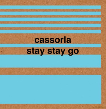 Cassorla: Stay Stay Go [CD]