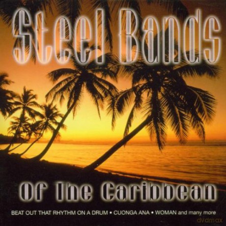 Steel Bands Of The Caribbean [CD]
