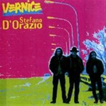 Vernice: Stefano D'Orazio [CD]