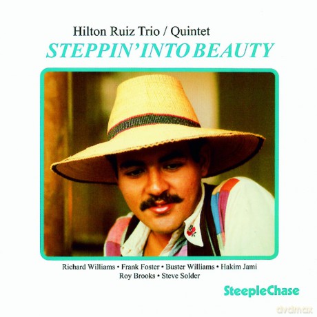 Hilton Ruiz: Steppin'Into Beauty [CD]