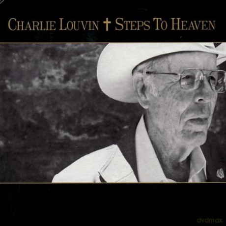 Charlie Louvin: Steps to Heaven [CD]