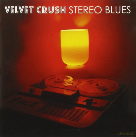 Velvet Crush: Stereo Blues [CD]