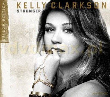 Kelly Clarkson: Stronger (Deluxe Version) [CD]