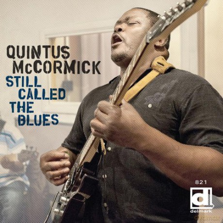Quintus Mccormick: Still Called The Blues [CD]