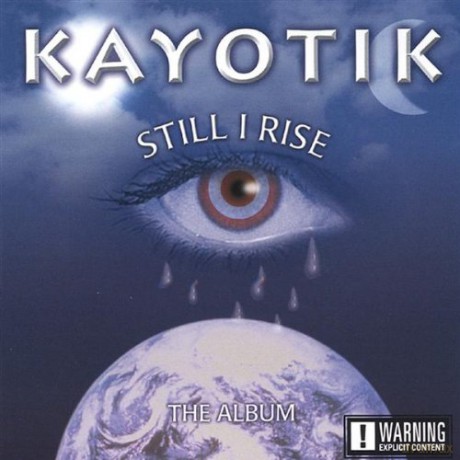 Kayotik: Still I Rise [CD]
