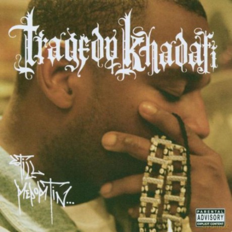 Tragedy Khadafi: Still Reportin' [CD]