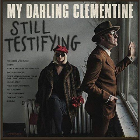 My Darling Clementine: Still Testifying [CD]