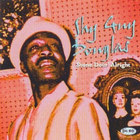 Shy Guy Douglas: Stone Doin' Alright [CD]