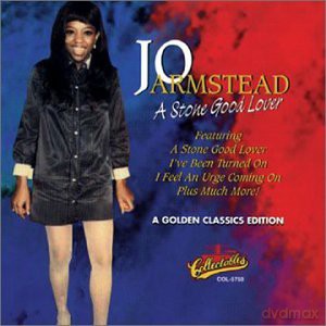 Jo Armstead: Stone Good Lover - a Golden Classics Edition [CD]