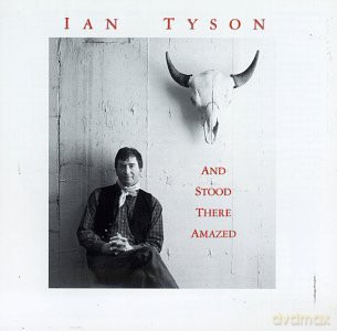 Ian Tyson: Stood There Amazed [CD]
