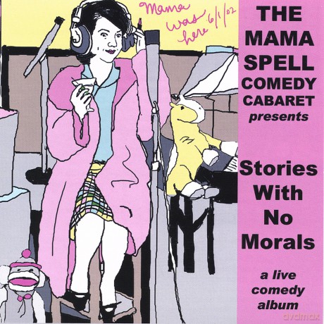 Mama Spell Comedy Cabaret: Stories With No Morals [CD]
