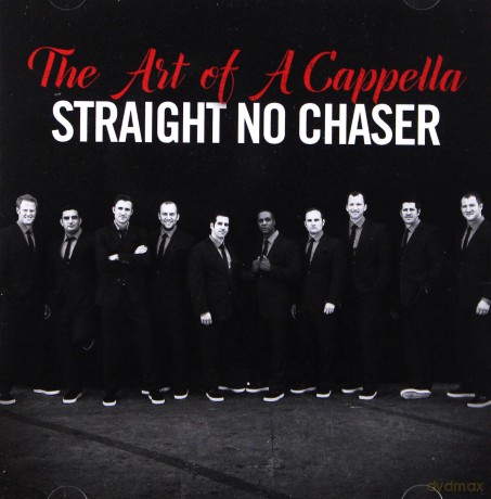 Straight No Chaser: Straight No Chaser - Art Of A Cappella : 2cd Set [2CD]