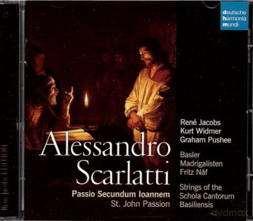 René Jacobs: Scarlatti: St. John Passion [CD]