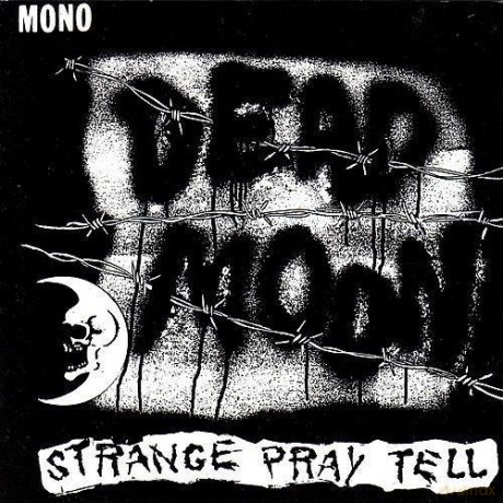 Dead Moon: Strange Pray Tell [CD]