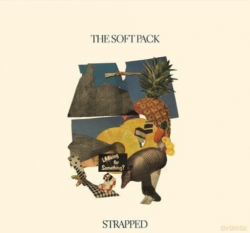 The Soft Pack: Strapped [CD]