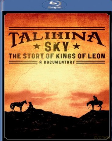 Kings Of Leon: Talihina Sky: The Story Of Kings Of Leon [Blu-Ray]