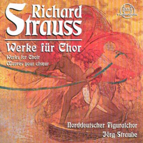 R. Strauss: Strauss: Choral Works [CD]