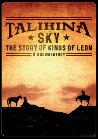 Kings Of Leon: Talihina Sky: The Story Of Kings Of Leon [DVD]
