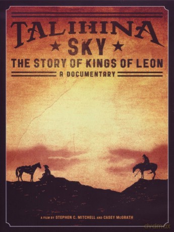 Kings Of Leon: Talihina Sky: The Story Of Kings Of Leon [DVD]