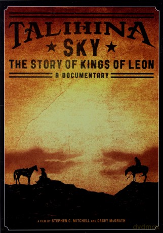 Kings Of Leon: Talihina Sky: The Story Of Kings Of Leon [DVD]