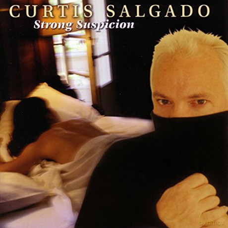 Curtis Salgado: Strong Suspicion [CD]
