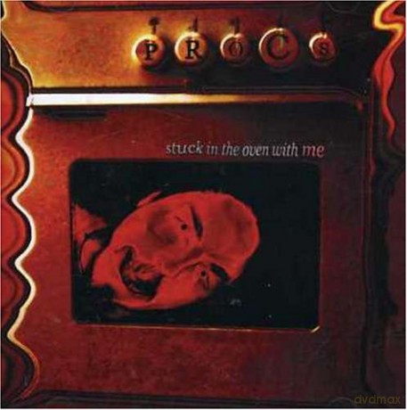 Procs: Stuck in the Oven With Me [CD]