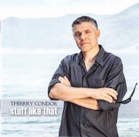 Thierry Condor: Stuff Like That [CD]