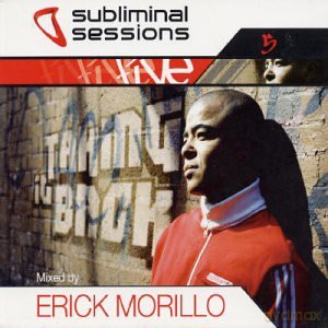 Subliminal Sessions: Mixed by Erick Morillo [2CD]