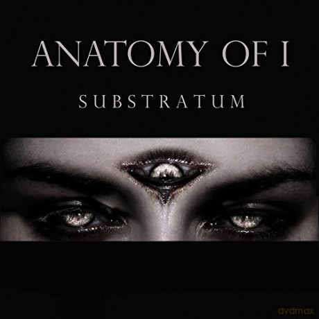 Anatomy of I: Substratum [CD]