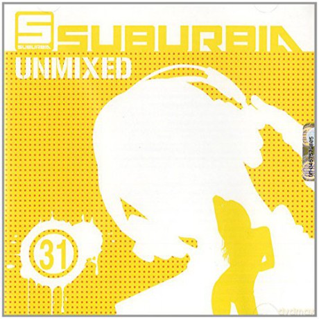 Suburbia Unmixed 31 [2CD]