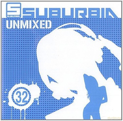 Suburbia Unmixed 32 [2CD]