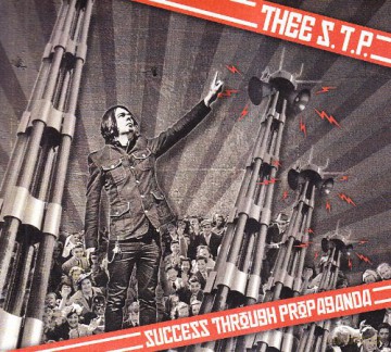 Thee s.t.p: Success Through Propaganda [CD]