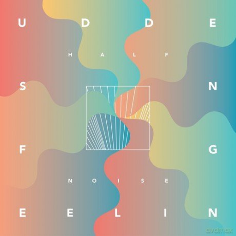 Halfnoise: Sudden Feeling [CD]