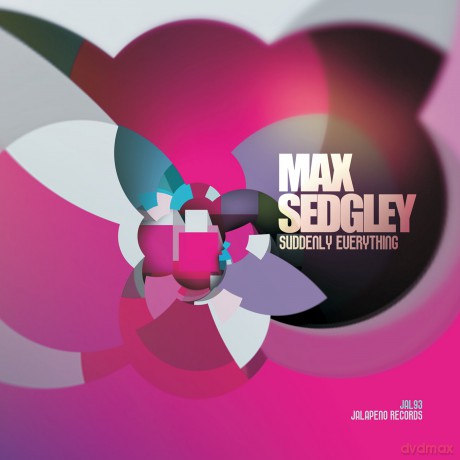 Max Sedgley: Suddenly Everything [CD]