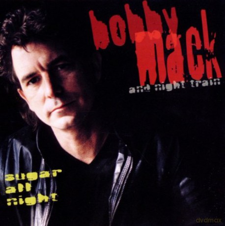 Bobby Mack: Sugar All Night [CD]