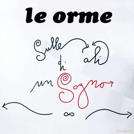 Le Orme: Sulle Ali Di Un Sogno [CD]