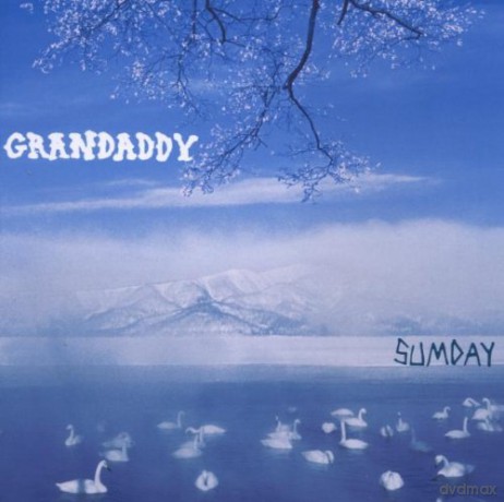 Grandaddy: Sumday [CD]