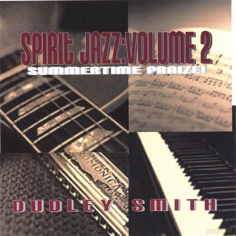 Dudley Smith: Summertime Praise: Spirit Jazz 2 [CD]