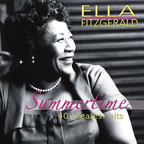 Ella Fitzgerald: Summertime-40 Greatest.. [2CD]