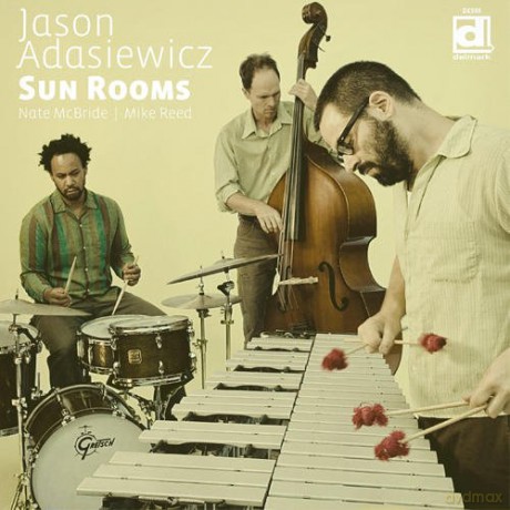 Jason Adasiewicz: Sun Rooms [CD]