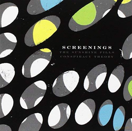 Screenings: Sunshine Pills Conspiracy Theo [CD]