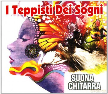 I Teppisti Dei Sogni: Suona Chitarra [CD]