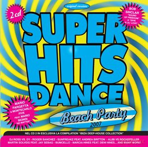 Vari-Super Hits Danc: Super Hits Dance 2007 Beach Party [CD]