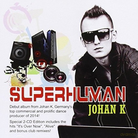 Johan K: Superhuman [2CD]